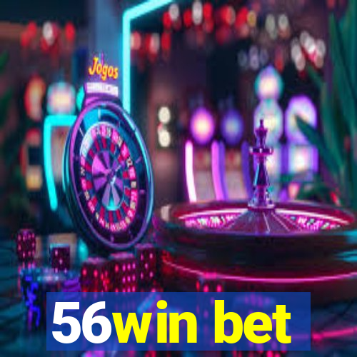 56win bet